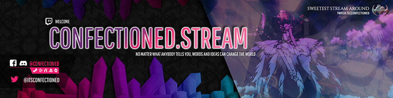 Banner image for a Twitch channel page. It is dark charcoal with a dark pink to teal gradient of crystals along the bottom and a faded crystal gradient along the top. A cutout that appears glassy is on the right, featuring images of the magical girl Cardcaptor Sakura colored in a similar gradient. In the upper right there is a logo, the text "Sweetest Stream Around" and a direct link. In the lower left there is a minimal banner describing social media information. In the center in large text it says "Confectioned.Stream" and below as a subheader it says "No Matter what anybody tells you, words and ideas can change the world"